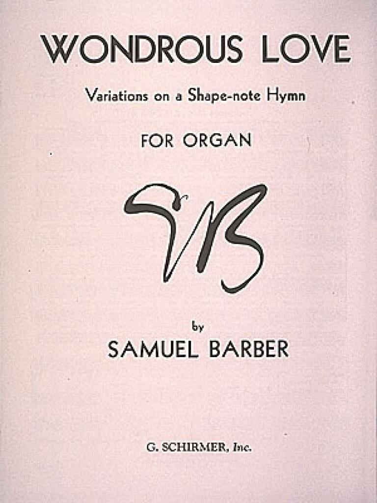 Wondrous Love Op. 34 BARBER Partition Orgue