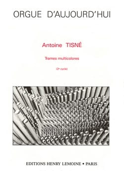 Trames Multicolores Antoine Tisné Partition Orgue
