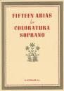 15 Arias For Coloratura Soprano Partition Opéras
