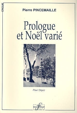 Prologue et Noël Varié Pierre Pincemaille Partition Orgue