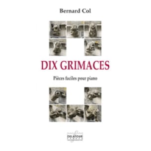10 grimaces - Bernard Col - Partition - Piano