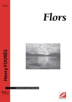 Flors. Conducteur et matériel Henry Fourès Partition Chœur