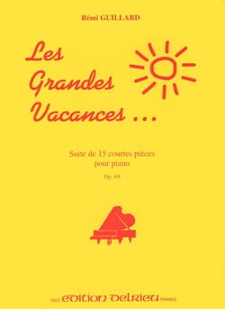 Grandes Vacances Opus 69 Rémi Guillard Partition Piano