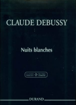 Nuits Blanches - DEBUSSY - Partition - Mélodies