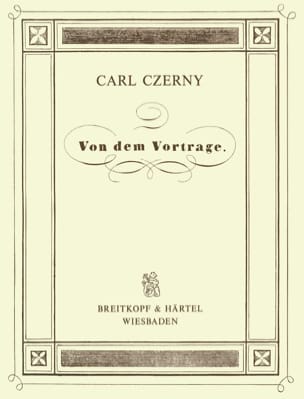 Von dem Vortrage Op. 500 CZERNY Partition Piano