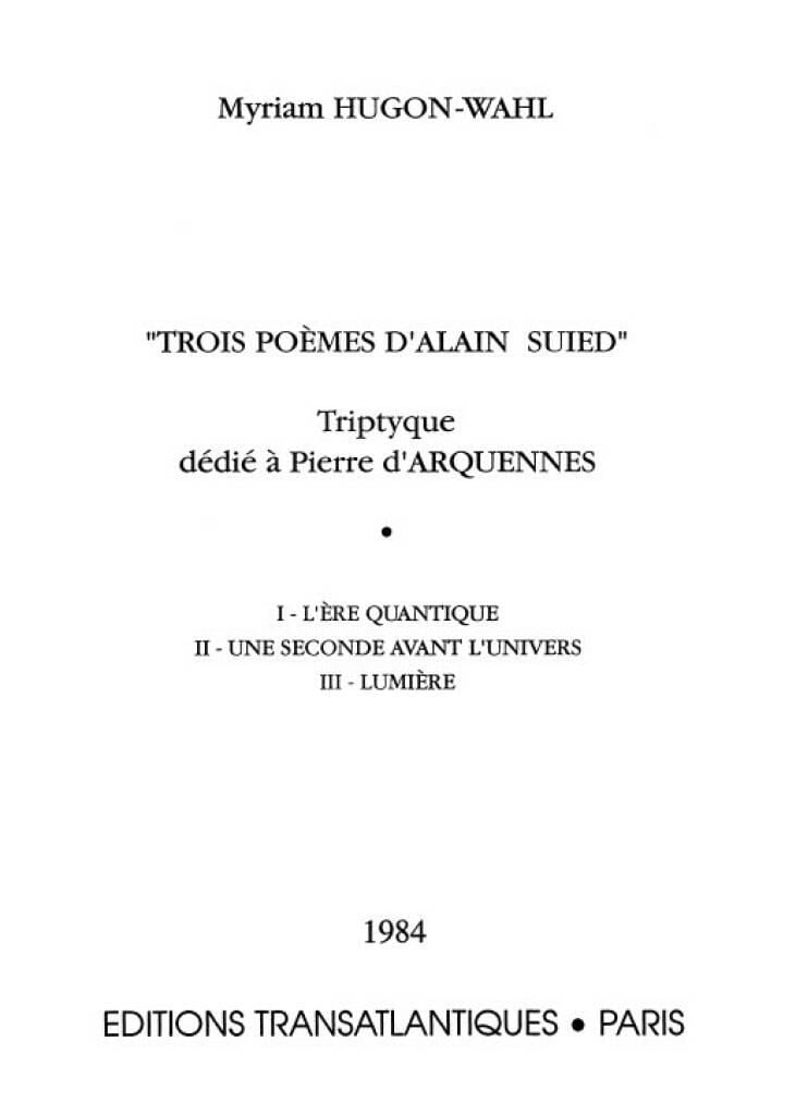 3 Poèmes d' Alain Suied Myriam Hugon-Wahl Partition Mélodies
