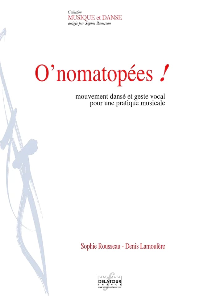 O'nomatopées ! Sophie Rousseau / Denis Lamoulère Partition Chœur