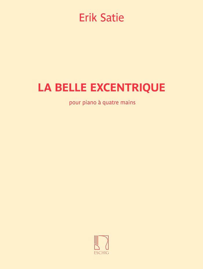 La Belle Excentrique. 4 Mains SATIE Partition Piano