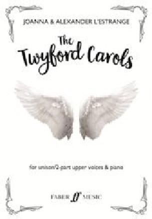 The Twyford Carols L'Estrange Alexander / Joanna Partition Chœur