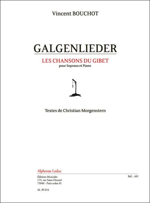 Galgenlieder Vincent BOUCHOT Partition Mélodies