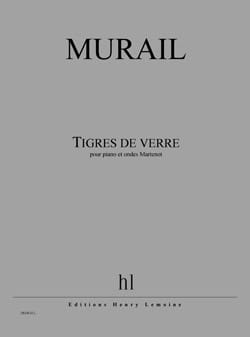 Tigres de Verre Tristan Murail Partition Piano