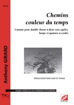 Chemins couleur du temps Anthony Girard Partition Chœur