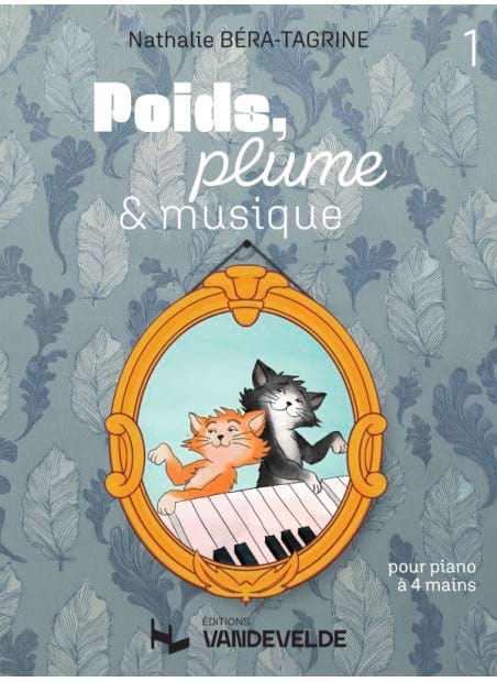 Poids, Plume et Musique Vol.1 Nathalie Bera-Tagrine Partition Piano