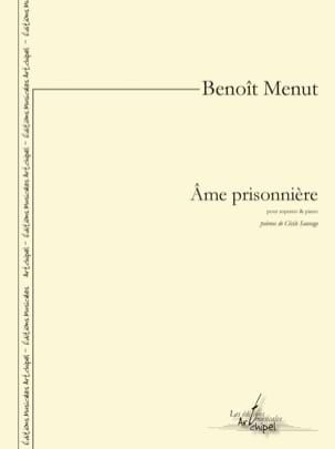 Feuillez l'ouvrage Âme prisonnière - Benoît Menut - Partition - Mélodies