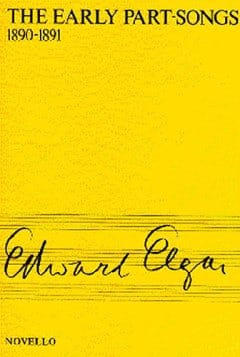 The Early Part-Songs ELGAR Partition Chœur
