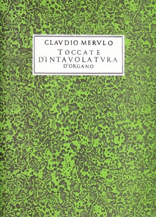 Toccate d'intavolatura d'organo Claudio Merulo Partition Orgue