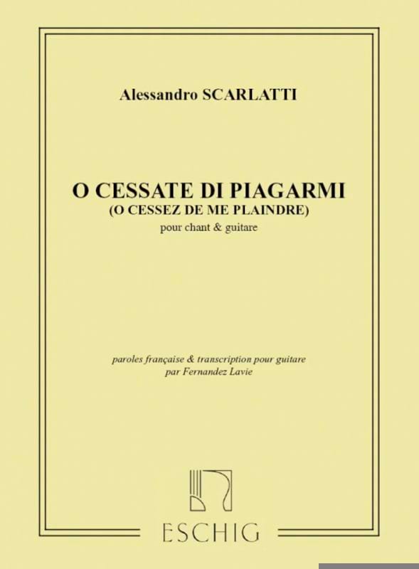 O Cessate Di Piagarmi. Alessandro Scarlatti Partition Guitare