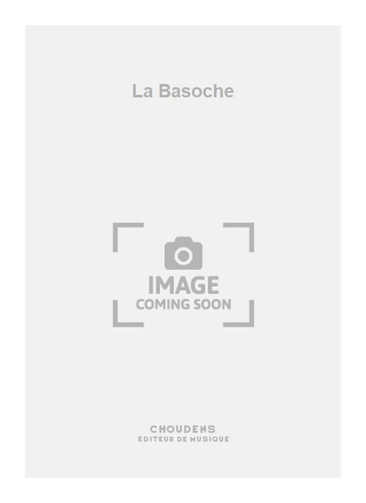 La Basoche - André Messager - Partition - Opéras
