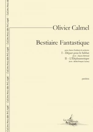 Bestiaire Fantastique Olivier Calmel Partition Chœur