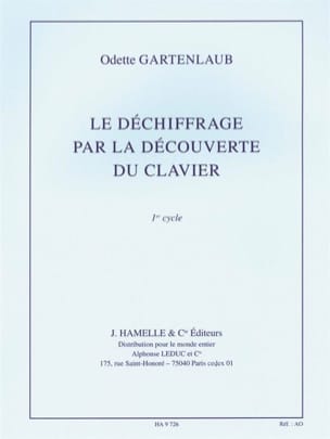 Le Déchiffrage par la découverte du Clavier - Odette Gartenlaub