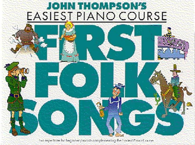 First Folk Songs john Thompson Partition Piano