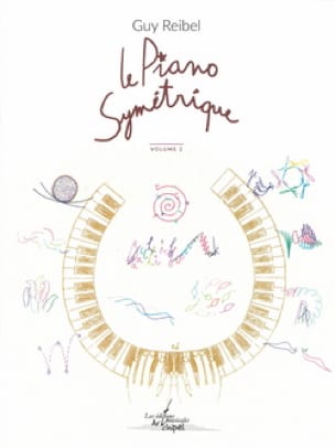 Le piano symétrique - Volume 2 Guy Reibel Partition Piano