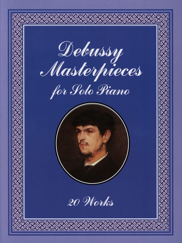 Masterpieces for Solo Piano DEBUSSY Partition Piano