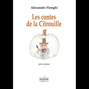 Les Contes de la Citrouille Alexandre Flenghi Partition Piano