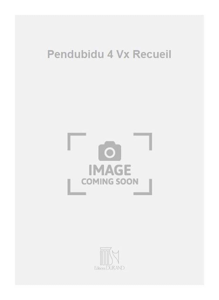 Pendubidu 4 Vx Recueil - Claude Pascal - Partition