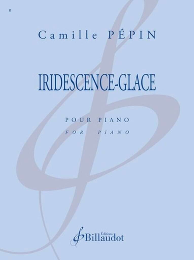 Iridescense - Glace - Camille Pépin - Partition - Piano