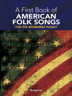 My First Book Of American Folk Songs Bergerac Partition Piano
