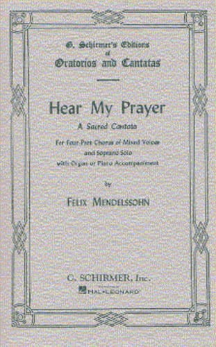 Hear My Prayer - MENDELSSOHN - Partition - Chœur
