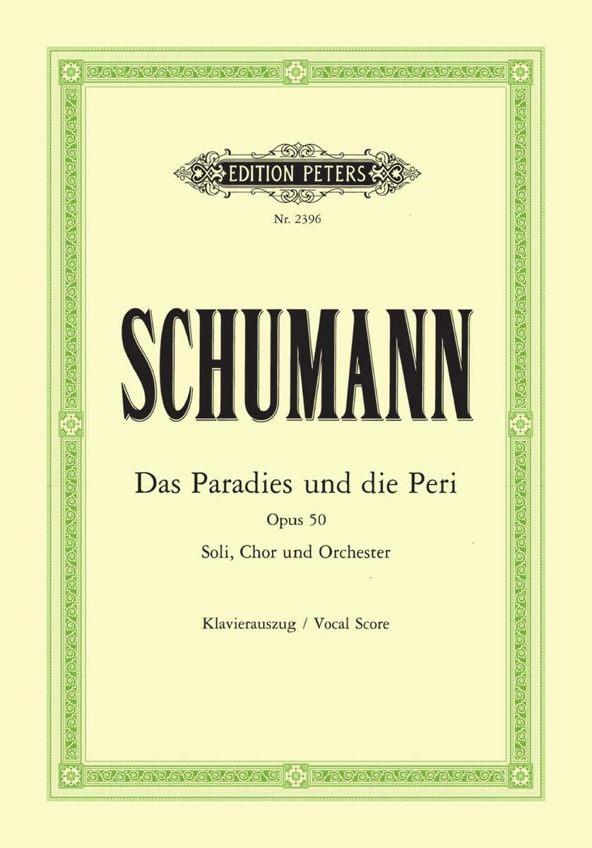 Das Paradies Und Die Peri Opus 50 SCHUMANN Partition Chœur