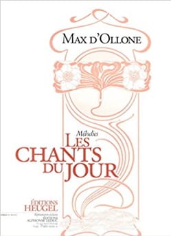 Les Chants Du Jour Max d' Ollone Partition Mélodies