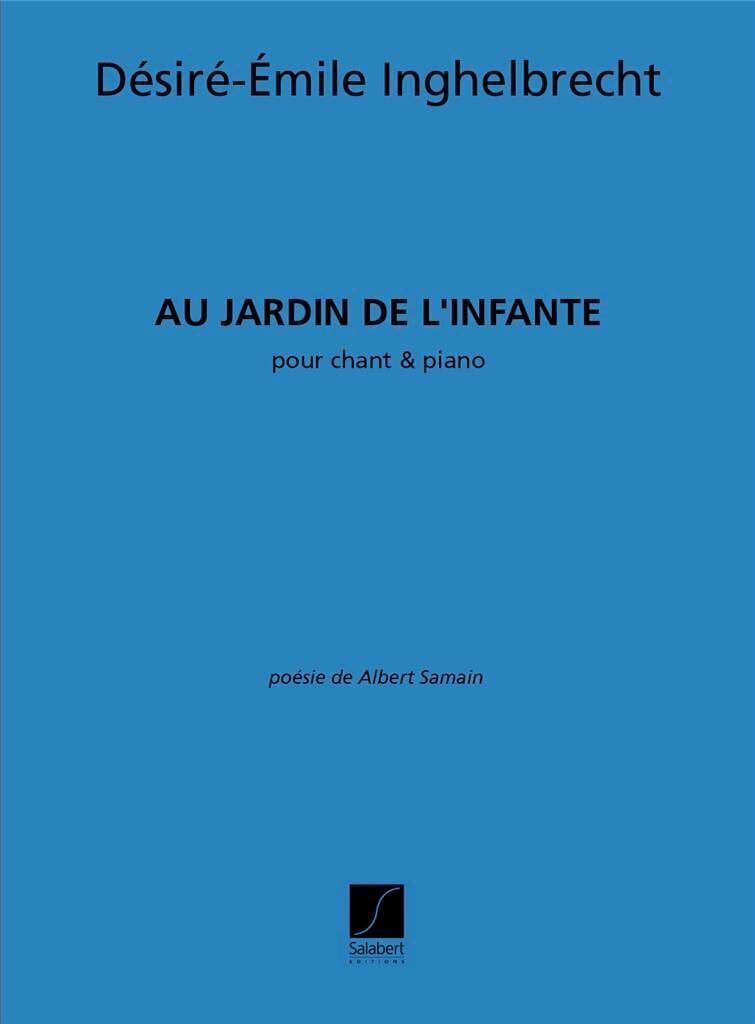 Au Jardin de l'infante Désiré-Emile Inghelbrecht Partition Mélodies