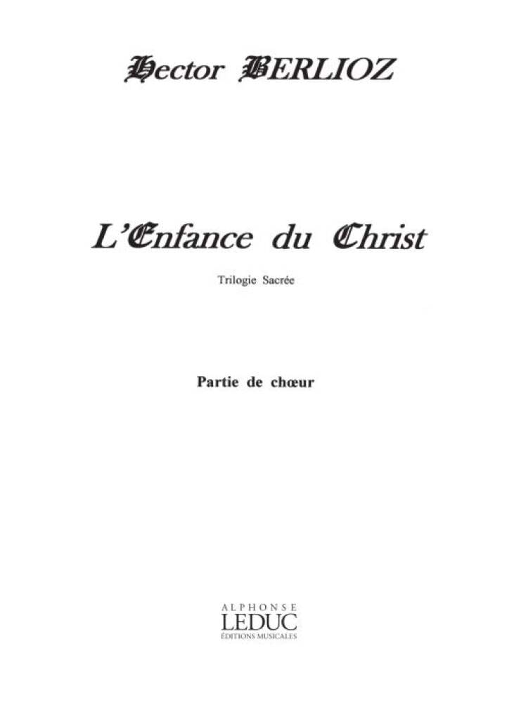 L' Enfance Du Christ Opus 25. Choeur BERLIOZ Partition Chœur