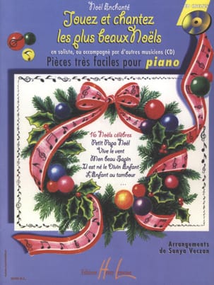 Jouez et Chantez les Plus Beaux Noëls Sonya Veczan Partition Piano