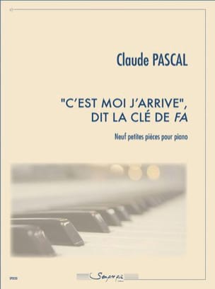 c'est moi j'arrive dit la clé de fa Claude Pascal Partition Piano