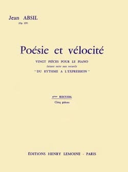 Poésie et Vélocité Volume 4 Jean Absil Partition Piano