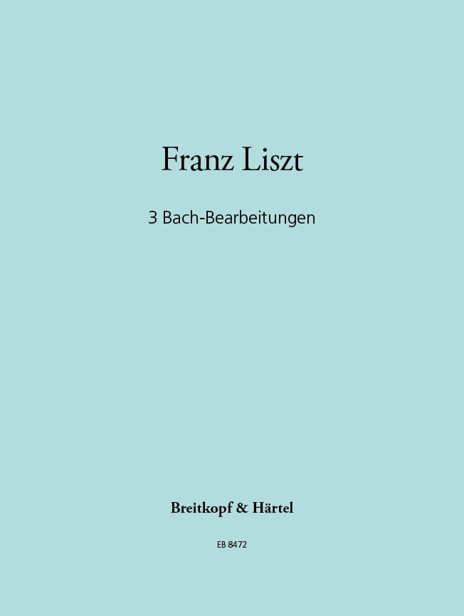 Drei Bach-Bearbeitgungen LISZT Partition Orgue