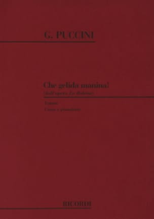 Che Gelida Manina. la Bohème PUCCINI Partition Opéras