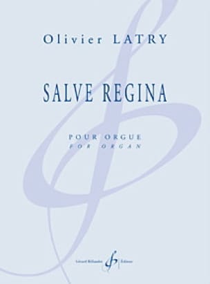 Salve Regina Olivier Latry Partition Orgue