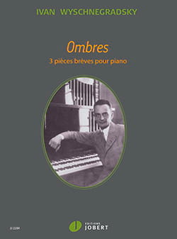 Ombres Ivan Wyschnegradsky Partition Piano