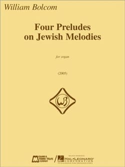 4 Preludes On Jewish Melodies William Bolcom Partition Orgue