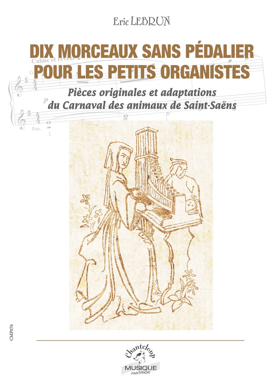 10 Morceaux Sans Pédalier Pour les Petits Organistes - Eric Lebrun