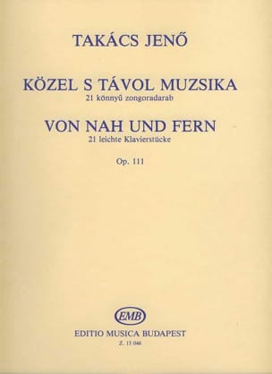 Közel S Tavol Muzsika Op. 111 Jenö von Takacs Partition Piano