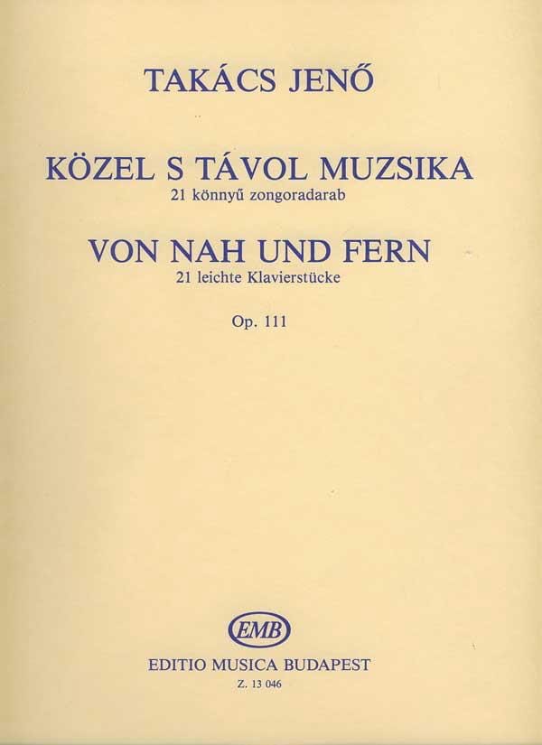 Közel S Tavol Muzsika Op. 111 - Jenö von Takacs - Partition - Piano