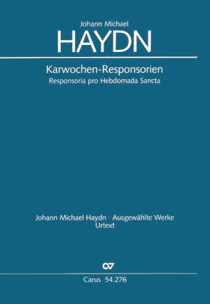 Responsoria Pro Hebdomaria Sancta Mh 276, 277, 278 - Michael HAYDN