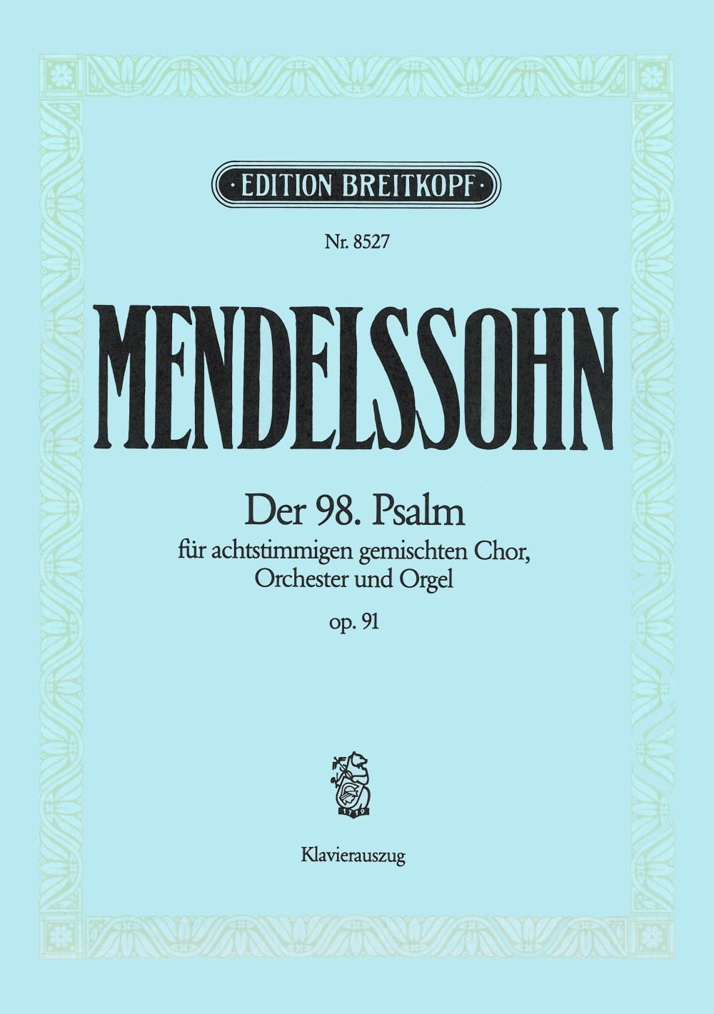 Der 98. Psalm Op. 91 Mwv A 23 - MENDELSSOHN - Partition - Chœur
