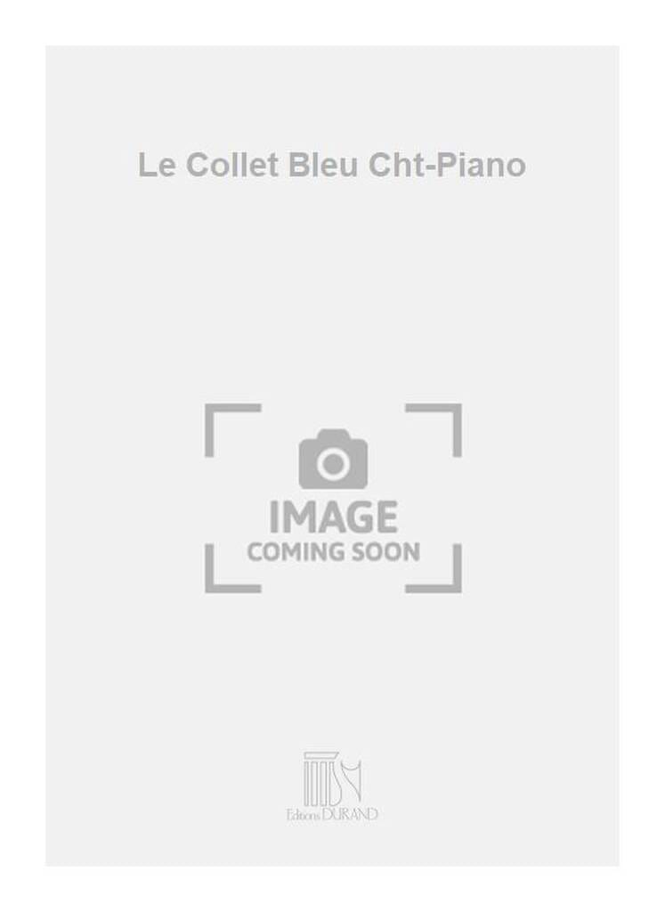 Le Collet Bleu. Voix Haute Pierre Vellones Partition Mélodies